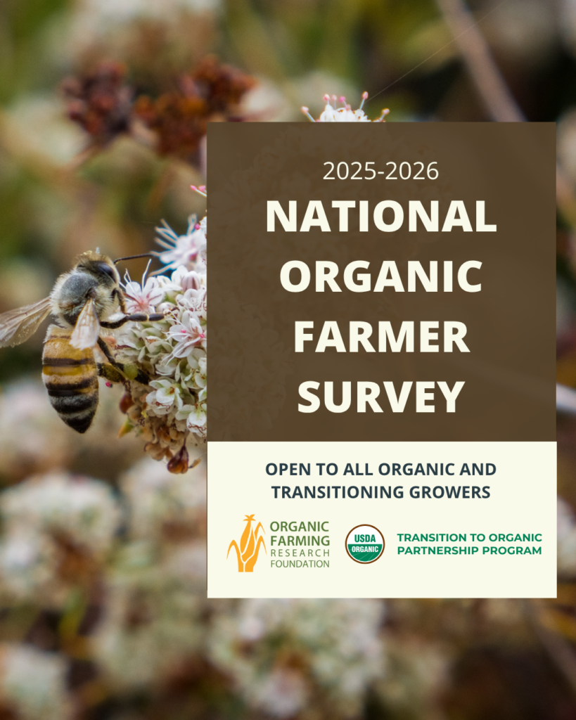 brown box with "National Organic Farmer Survey" and logos for OFRF and Transition to Organic Partnership Program overlayed on a photo of a honey bee on a white flower