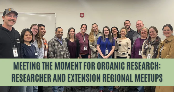 Researchers and OFRF at a Research and Extension Regional Meetup