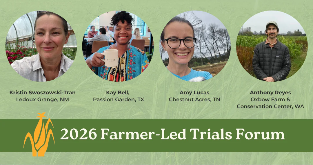 2026 Farmer-Led Trials Forum featuring Kristin Swoszowski-Tran, Kay Bell, Amy Lucas, and Anthony Reyes.